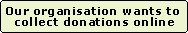Our organisation wants to collect donations online.