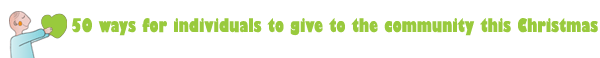 50 ways for individuals to give to the community this Christmas