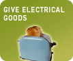 GIVE ELECTRICAL GOODS
